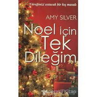 Noel İçin Tek Dileğim - Amy Silver - Sayfa6 Yayınları