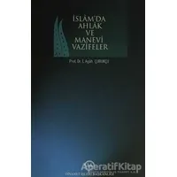 İslamda Ahlak ve Manevi Vazifeler - İbrahim Agah Çubukçu - Diyanet İşleri Başkanlığı