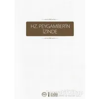 Hz. Peygamber’in İzinde - Kolektif - Diyanet İşleri Başkanlığı