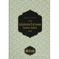 Mişkatul-Envar Nurlar Alemi - İmam-ı Gazali - Diyanet İşleri Başkanlığı