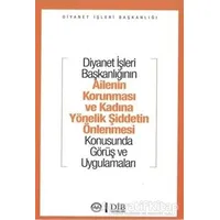 Diyanet İşleri Başkanlığının Ailenin Korunması ve Kadına Yönelik Şiddetin Önlenmesi Konusunda Görüş