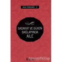 Sadakat ve Güven Bağlamında Aile - Kolektif - Diyanet İşleri Başkanlığı