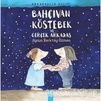 Bahçıvan Köstebek ve Gerçek Arkadaş - Aysun Berktay Özmen - Altın Kitaplar