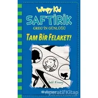 Tam Bir Felaket! - Saftirik Greg’in Günlüğü 12 - Jeff Kinney - Epsilon Yayınevi