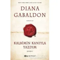 Kalbimin Kanıyla Yazdım - Kısım 1 - Diana Gabaldon - Epsilon Yayınevi
