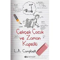 Çekçek Çocuk ve Zaman Kapsülü - L.A. Campbell - Epsilon Yayınevi