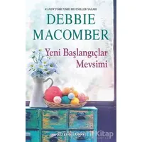 Yeni Başlangıçlar Mevsimi - Debbie Macomber - Epsilon Yayınevi