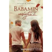 Babamın Vasiyeti - 2 - Dilara Gürel - Epsilon Yayınevi
