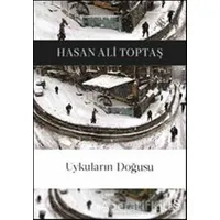 Uykuların Doğusu - Hasan Ali Toptaş - Everest Yayınları