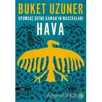 Uyumsuz Defne Kamanın Maceraları - Hava - Buket Uzuner - Everest Yayınları