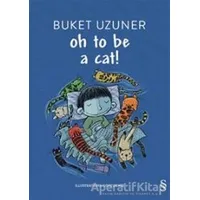 Oh to be a Cat! - Buket Uzuner - Everest Yayınları