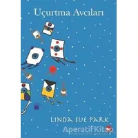 Uçurtma Avcıları - Linda Sue Park - Beyaz Balina Yayınları