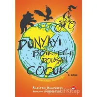 Dünyayı Bisikletle Dolaşan Çocuk 2. Kitap -Amerika Kıtası Yolculuğu