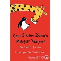 Canı Sıkılan Zürafa Mektup Yazıyor (Ciltsiz) - Megumi Iwasa - Beyaz Balina Yayınları