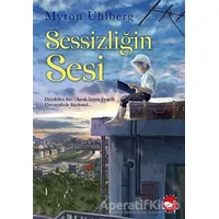 Sessizliğin Sesi - Myron Uhlberg - Beyaz Balina Yayınları