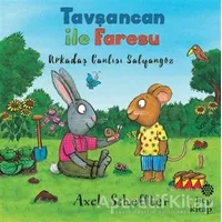 Arkadaş Canlısı Salyangoz - Tavşancan ile Faresu - Axel Scheffler - Hep Kitap