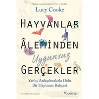 Hayvanlar Aleminden Uygunsuz Gerçekler - Lucy Cooke - Domingo Yayınevi