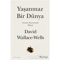 Yaşanmaz Bir Dünya - David Wallace-Wells - Domingo Yayınevi
