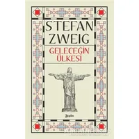 Geleceğin Ülkesinde - Stefan Zweig - Zeplin Kitap