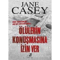 Ölülerin Konuşmasına İzin Ver - Jane Casey - Olimpos Yayınları