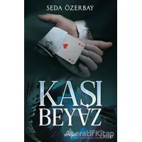 Kaşıbeyaz (Ciltli) - Seda Özerbay - Ephesus Yayınları