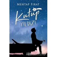 Kutup Yıldızı 2 (Ciltsiz) - Mehtap Fırat - Ephesus Yayınları