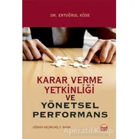 Karar Verme Yetkinliği ve Yönetsel Performans - Ertuğrul Köse - Nobel Bilimsel Eserler