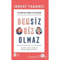 Bensiz Biz Olmaz - Serhat Yabancı - Mona Kitap