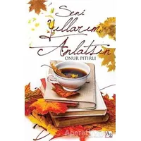 Seni Yıllarım Anlatsın - Onur Pıtırlı - Az Kitap
