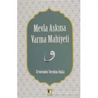 Mevla Aşkına Varma Mahiyeti - Erzurumlu İbrahim Hakkı - Ehil Yayınları