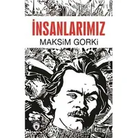 İnsanlarımız - Maksim Gorki - Dorlion Yayınları