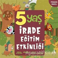 5 Yaş İrade Eğitim Etkinliği - Kolektif - Arunas Yayıncılık