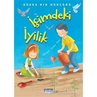 İçimdeki İyilik - Mehmet Serdar Ateş - Çamlıca Çocuk Yayınları