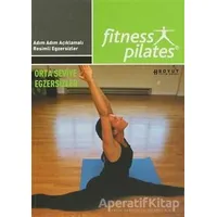 Senin Seçimin Pilates - Herkes İçin Pilates Orta Seviye Program Egzersizleri Sistem 17 Haftada 3 Gün