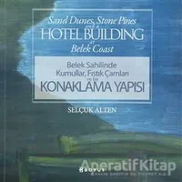 Belek Sahilinde Kumullar, Fıstık Çamları ve Bir Konaklama Yapısı - Selçuk Alten - Boyut Yayın Grubu