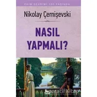 Nasıl Yapmalı? - Nikolay Gavriloviç Çernişevski - Ceylan Yayınları