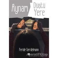 Aynam Düştü Yere - Feride Gerdelmann - Tilki Kitap