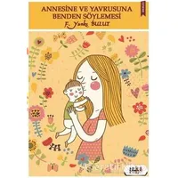 Annesine ve Yavrusuna Benden Söylemesi - F. Yankı Bulut - Tilki Kitap