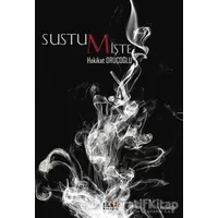 Sustum İşte - Hakikat Oruçoğlu - Tilki Kitap