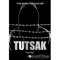 Tutsak - Fatma Demir - Tilki Kitap
