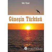 Güneşin Türküsü - Zeki Uysal - Tilki Kitap