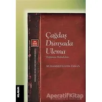 Çağdaş Dünyada Ulema - Muhammed Kasım Zaman - Klasik Yayınları