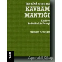 İbn Sina Sonrası Kavram Mantığı - Mehmet Özturan - Klasik Yayınları