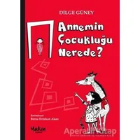 Annemin Çocukluğu Nerede? - Dilge Güney - Yakın Kitabevi