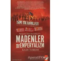 Bergamadan Hasankeyfe Madenler Ve Emperyalizm - Kaan Turhan - IQ Kültür Sanat Yayıncılık