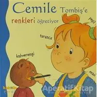 Cemile Tombiş’e Renkleri Öğretiyor - Aline de Petingy - Kaknüs Yayınları