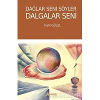 Dağlar Seni Söyler Dalgalar Seni - Halil Gülel - Kaknüs Yayınları
