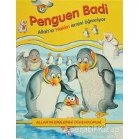 Allahın İsimlerini Öğreniyorum: Penguen Badi - Nur Kutlu - Timaş Gülce Çocuk