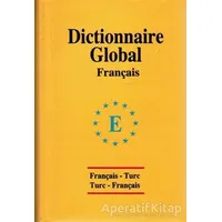 Global Sözlük Fransızca - Türkçe ve Türkçe - Fransızca - Sevgi Türker Terlemez - Engin Yayınevi