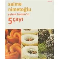 Saime Hanım’ın 5 Çayı - Saime Nimetoğlu - Oğlak Yayıncılık